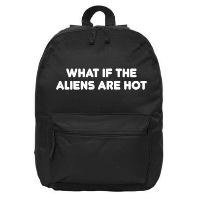 What If The Aliens Are Hot 16 in Basic Backpack