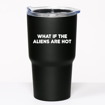 What If The Aliens Are Hot Tumbler