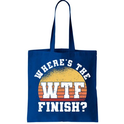 Where Is The Finish Line Wtf Gift Funny Running Marathon Meaningful Gift Tote Bag