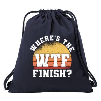 Where Is The Finish Line Wtf Gift Funny Running Marathon Meaningful Gift Drawstring Bag