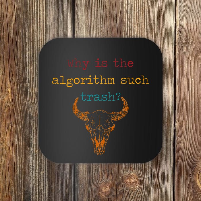 Why Is The Algorithm Such Trash Coaster
