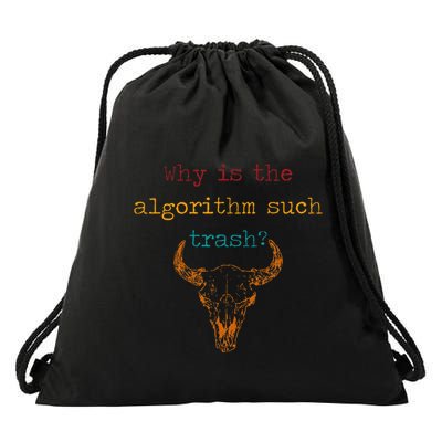 Why Is The Algorithm Such Trash Drawstring Bag