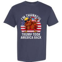 Winner IM Thankful Trump Won Took America Back Thanksgiving Garment-Dyed Heavyweight T-Shirt