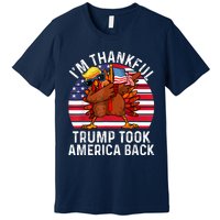 Winner IM Thankful Trump Won Took America Back Thanksgiving Premium T-Shirt