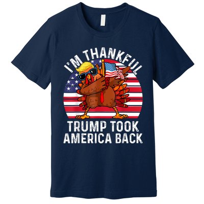 Winner IM Thankful Trump Won Took America Back Thanksgiving Premium T-Shirt