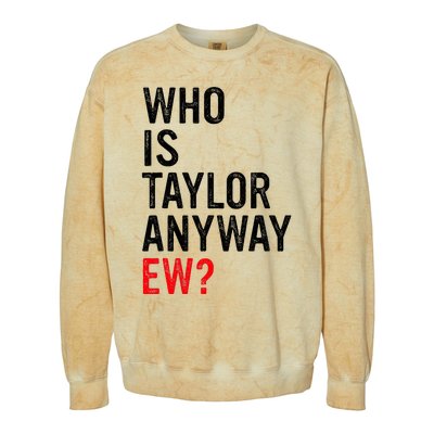 Who Is Taylor Anyway Ew Colorblast Crewneck Sweatshirt