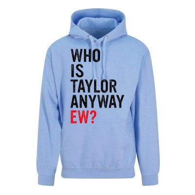 Who Is Taylor Anyway Ew Unisex Surf Hoodie