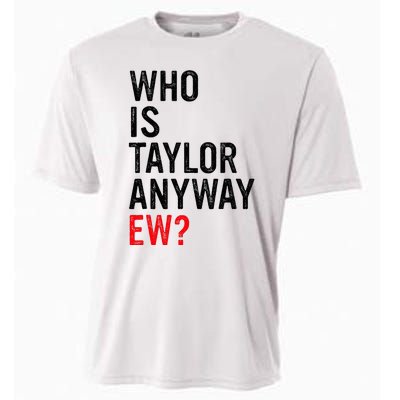 Who Is Taylor Anyway Ew Cooling Performance Crew T-Shirt