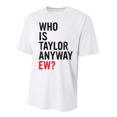 Who Is Taylor Anyway Ew Performance Sprint T-Shirt