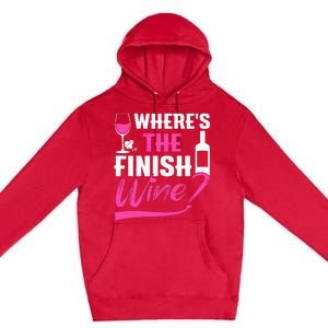 Where Is The Finish Wine Funny Runner Marathon Premium Pullover Hoodie