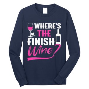 Where Is The Finish Wine Funny Runner Marathon Long Sleeve Shirt