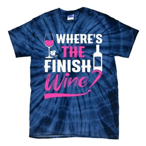 Where Is The Finish Wine Funny Runner Marathon Tie-Dye T-Shirt