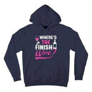 Where Is The Finish Wine Funny Runner Marathon Tall Hoodie