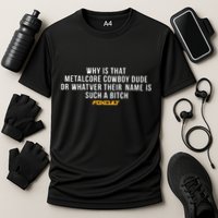 Why Is That Metalcore Cowboy Dude Or Whatever Her Name Is Such A Bitch Foxcult Performance Shirt