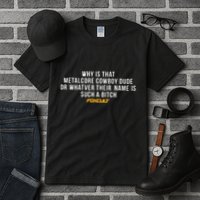 Why Is That Metalcore Cowboy Dude Or Whatever Her Name Is Such A Bitch Foxcult Tall T-Shirt
