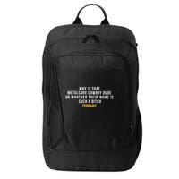 Why Is That Metalcore Cowboy Dude Or Whatever Her Name Is Such A Bitch Foxcult City Backpack