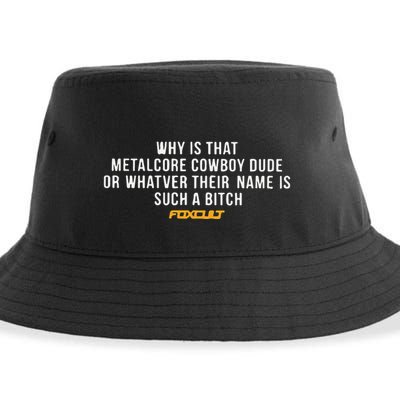 Why Is That Metalcore Cowboy Dude Or Whatever Her Name Is Such A Bitch Foxcult Sustainable Bucket Hat