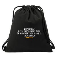 Why Is That Metalcore Cowboy Dude Or Whatever Her Name Is Such A Bitch Foxcult Drawstring Bag
