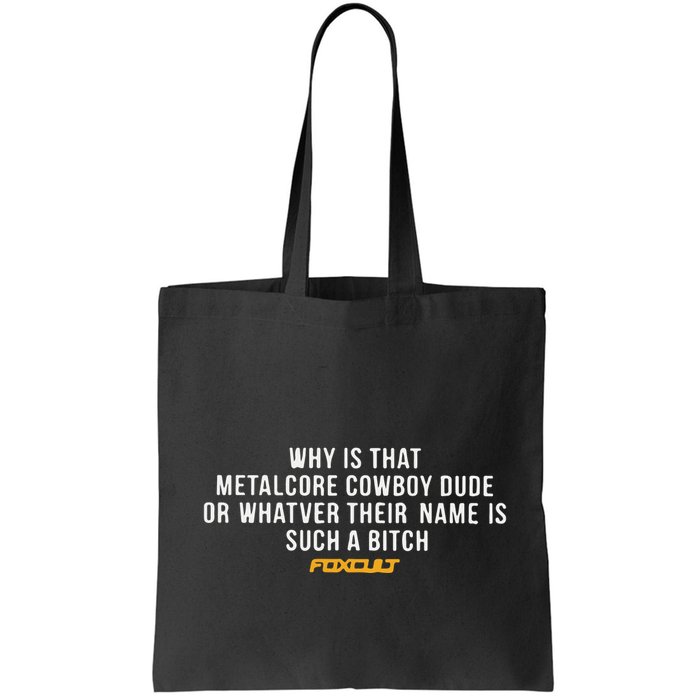 Why Is That Metalcore Cowboy Dude Or Whatever Her Name Is Such A Bitch Foxcult Bag