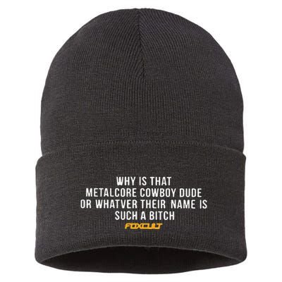 Why Is That Metalcore Cowboy Dude Or Whatever Her Name Is Such A Bitch Foxcult Sustainable Knit Beanie