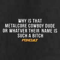 Why Is That Metalcore Cowboy Dude Or Whatever Her Name Is Such A Bitch Foxcult Hat
