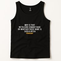 Why Is That Metalcore Cowboy Dude Or Whatever Her Name Is Such A Bitch Foxcult Tank Top