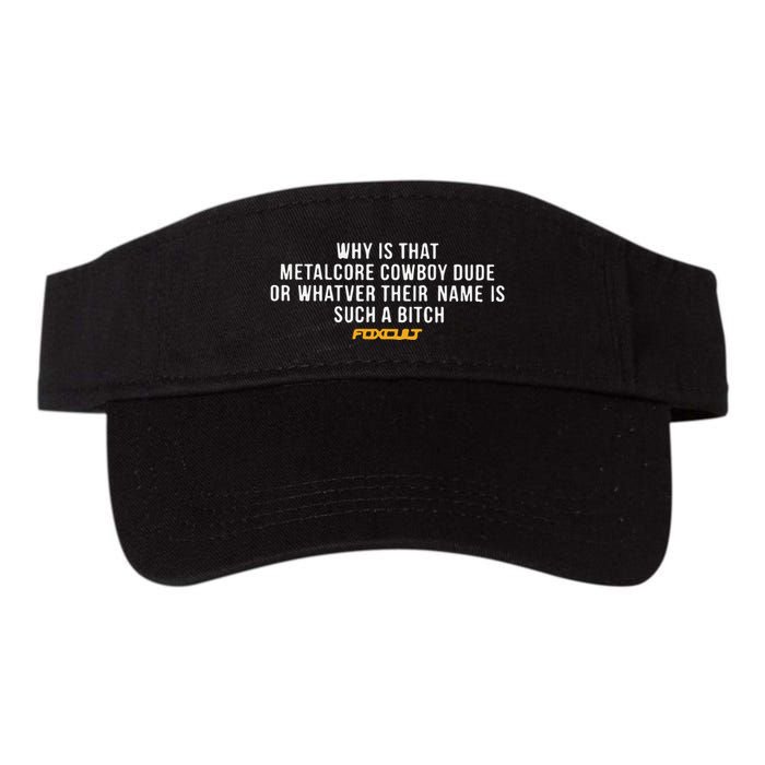 Why Is That Metalcore Cowboy Dude Or Whatever Her Name Is Such A Bitch Foxcult Visor