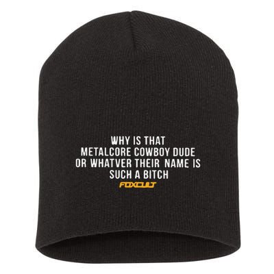 Why Is That Metalcore Cowboy Dude Or Whatever Her Name Is Such A Bitch Foxcult Short Acrylic Beanie