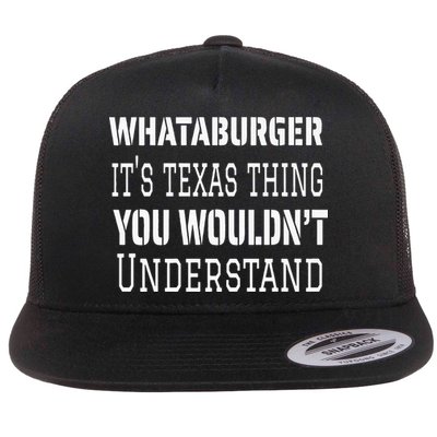Whataburger It’s Texas Thing Funny Proud Texas Hometown Flatbill Hat