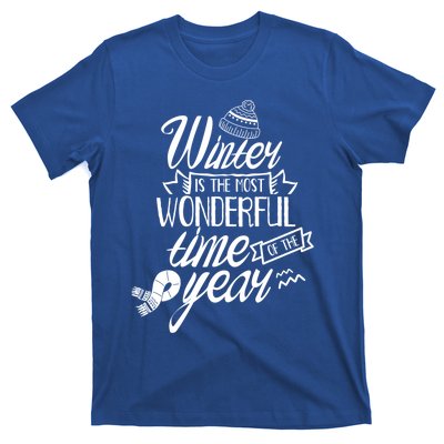 Winter Is The Most Wonderful Time Of The Year Cold Season Funny Gift T-Shirt