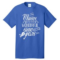 Winter Is The Most Wonderful Time Of The Year Cold Season Funny Gift Tall T-Shirt