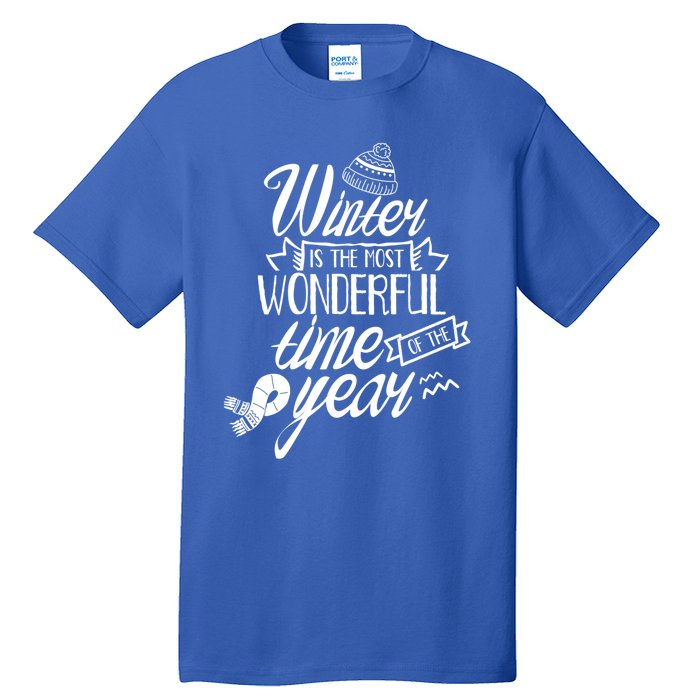 Winter Is The Most Wonderful Time Of The Year Cold Season Funny Gift Tall T-Shirt