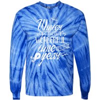 Winter Is The Most Wonderful Time Of The Year Cold Season Funny Gift Tie-Dye Long Sleeve Shirt