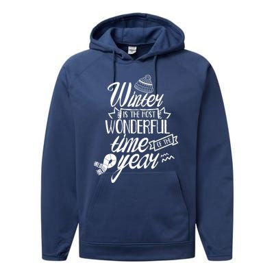 Winter Is The Most Wonderful Time Of The Year Cold Season Funny Gift Performance Fleece Hoodie