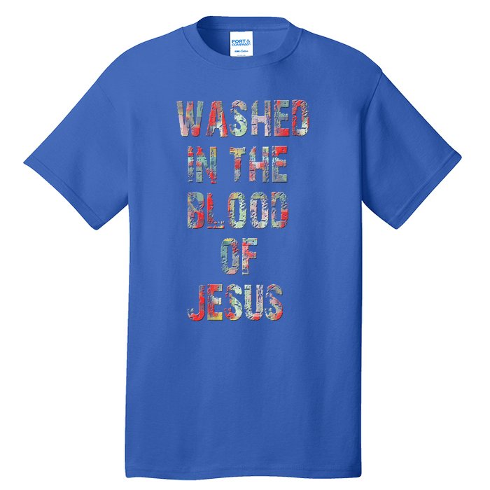 WASHED IN THE BLOOD OF JESUS CHRIST Tall T-Shirt