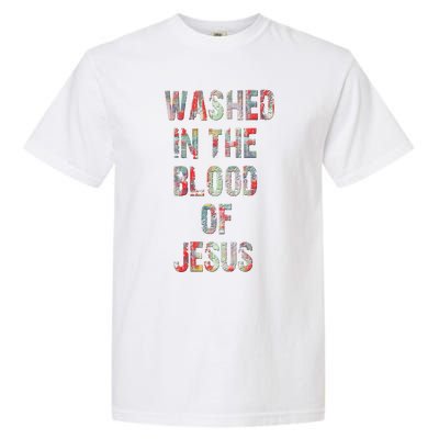 WASHED IN THE BLOOD OF JESUS CHRIST Garment-Dyed Heavyweight T-Shirt