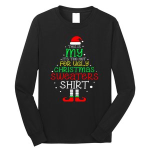 Women Its Too Hot For Ugly Christmas Funny Xmas Tree Gift Long Sleeve Shirt