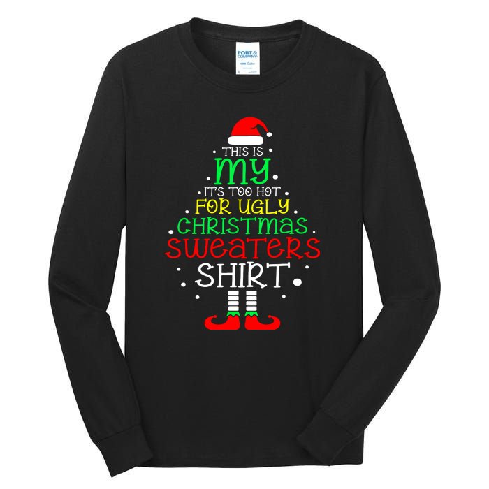 Women Its Too Hot For Ugly Christmas Funny Xmas Tree Gift Tall Long Sleeve T-Shirt