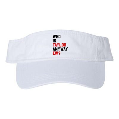 Who Is Taylor Anyway Ew? Girl Taylor First Name Groovy 80S Valucap Bio-Washed Visor