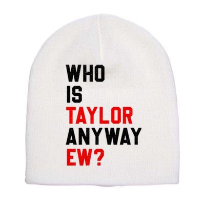 Who Is Taylor Anyway Ew? Girl Taylor First Name Groovy 80S Short Acrylic Beanie