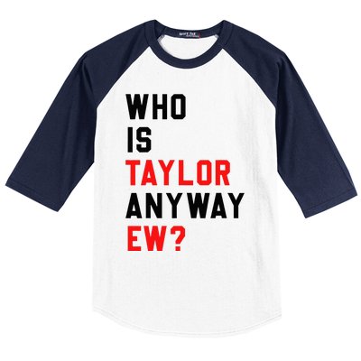 Who Is Taylor Anyway Ew Girl Taylor First Name Groovy 80S Baseball Sleeve Shirt