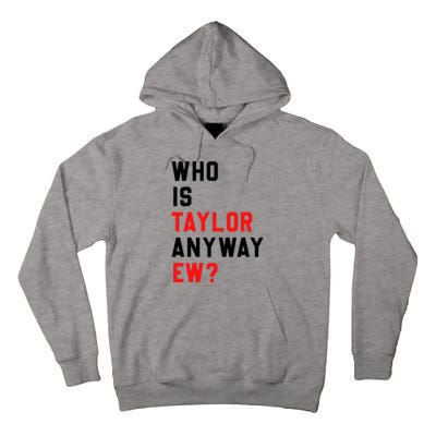 Who Is Taylor Anyway Ew Girl Taylor First Name Groovy 80S Tall Hoodie