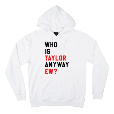 Who Is Taylor Anyway Ew Girl Taylor First Name Groovy 80S Hoodie