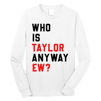 Who Is Taylor Anyway Ew Girl Taylor First Name Groovy 80S Long Sleeve Shirt