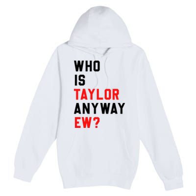 Who Is Taylor Anyway Ew Girl Taylor First Name Groovy 80S Premium Pullover Hoodie