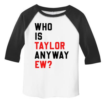 Who Is Taylor Anyway Ew Girl Taylor First Name Groovy 80S Toddler Fine Jersey T-Shirt