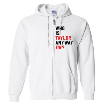 Who Is Taylor Anyway Ew Girl Taylor First Name Groovy 80S Full Zip Hoodie