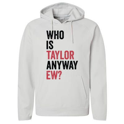 Who Is Taylor Anyway Ew Performance Fleece Hoodie