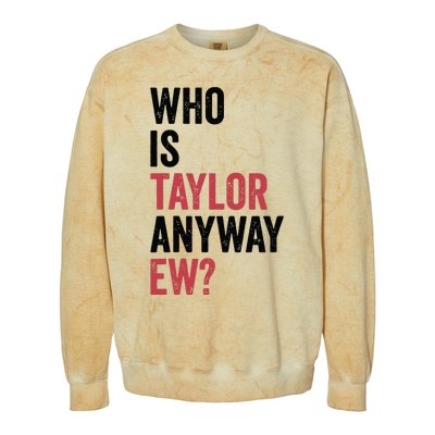 Who Is Taylor Anyway Ew Colorblast Crewneck Sweatshirt