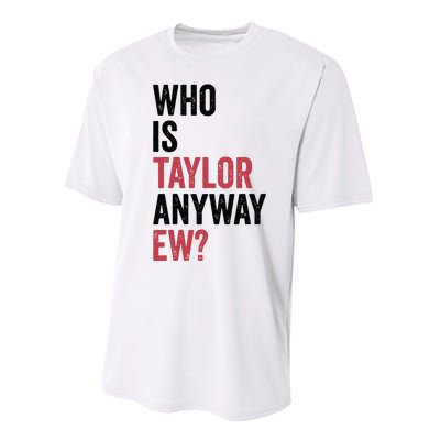 Who Is Taylor Anyway Ew Performance Sprint T-Shirt